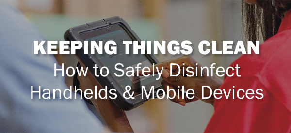 Disinfecting Your Mobile and Handheld Devices