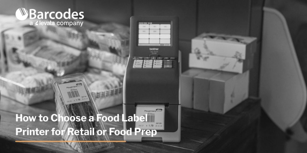 How to choose a food label printer for retail or food prep